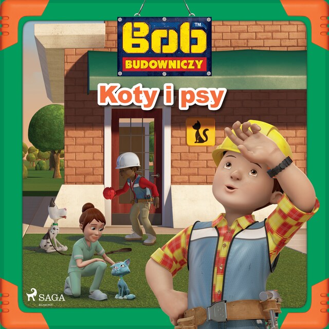 Bokomslag for Bob Budowniczy - Koty i psy