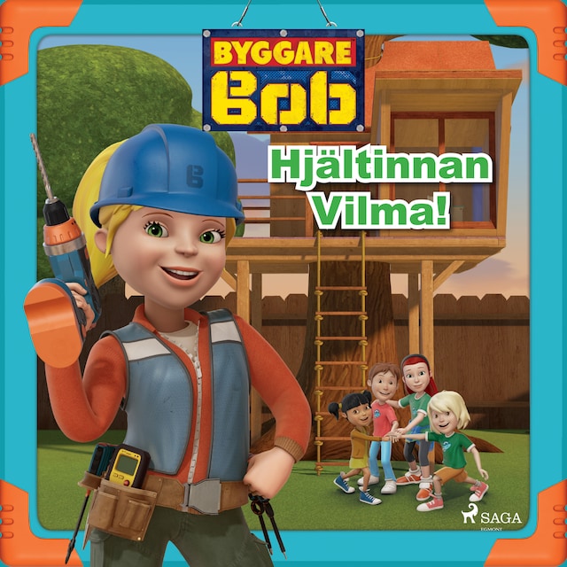 Book cover for Byggare Bob - Hjältinnan Vilma!