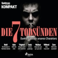 Spektrum Kompakt: Die 7 Todsünden - Dunkle Facetten unseres Charakters