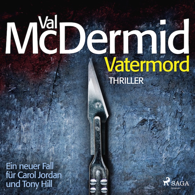 Vatermord - Ein Fall für Carol Jordan und Tony Hill 6