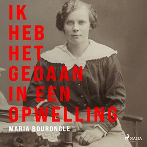Ik heb het gedaan in een opwelling - luisterboek