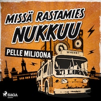 Missä rastamies nukkuu