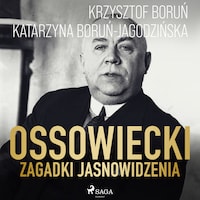 Ossowiecki - zagadki jasnowidzenia