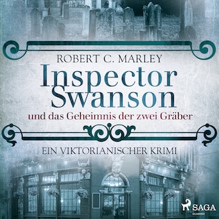Inspector Swanson und das Geheimnis der zwei Gräber: Ein viktorianischer Krimi (Baker Street Bibliothek) als Hörbuch