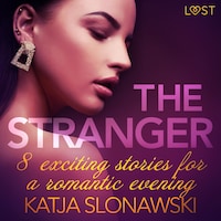The Stranger - 8 exciting stories for a romantic evening