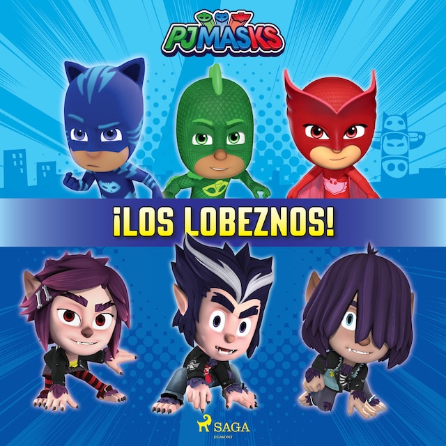 Couverture de livre pour PJ Masks: Héroes en Pijamas - ¡Los lobeznos!