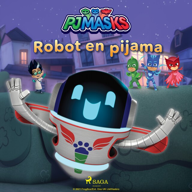 Couverture de livre pour PJ Masks: Héroes en Pijamas - Robot en pijama