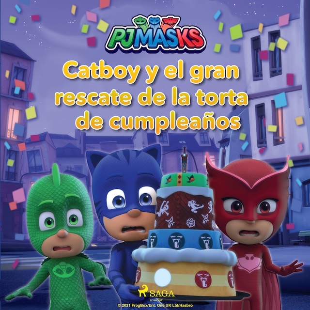 Buchcover für PJ Masks: Héroes en Pijamas - Catboy y el gran rescate de la torta de cumpleaños