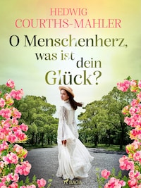 O Menschenherz, was ist dein Glück?