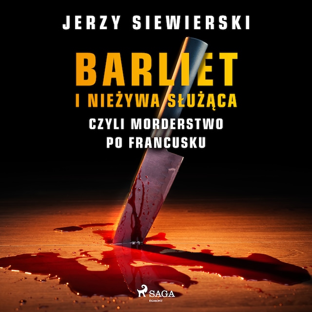 Couverture de livre pour Barliet i nieżywa służąca, czyli morderstwo po francusku