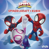 Spidey och hans fantastiska vänner - Spindelkraft i kubik