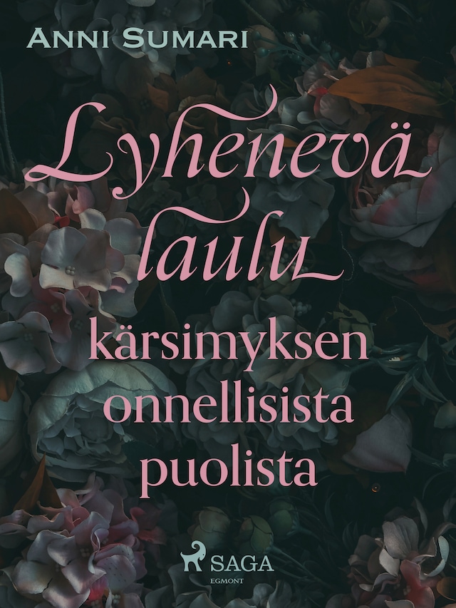 Book cover for Lyhenevä laulu kärsimyksen onnellisista puolista
