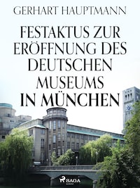 Festaktus zur Eröffnung des Deutschen Museums in München