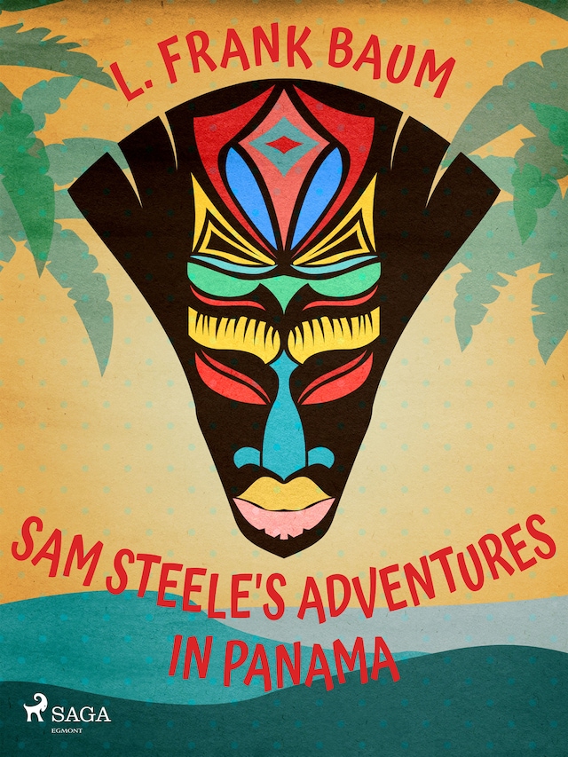 Book cover for Sam Steele's Adventures in Panama