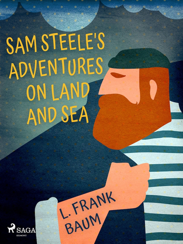 Book cover for Sam Steele's Adventures on Land and Sea