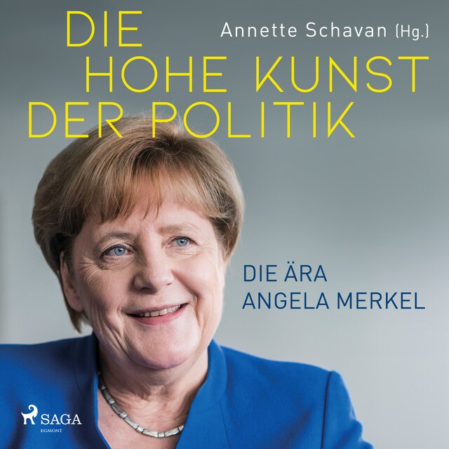 Kirjankansi teokselle Die hohe Kunst der Politik - Die Ära Angela Merkel