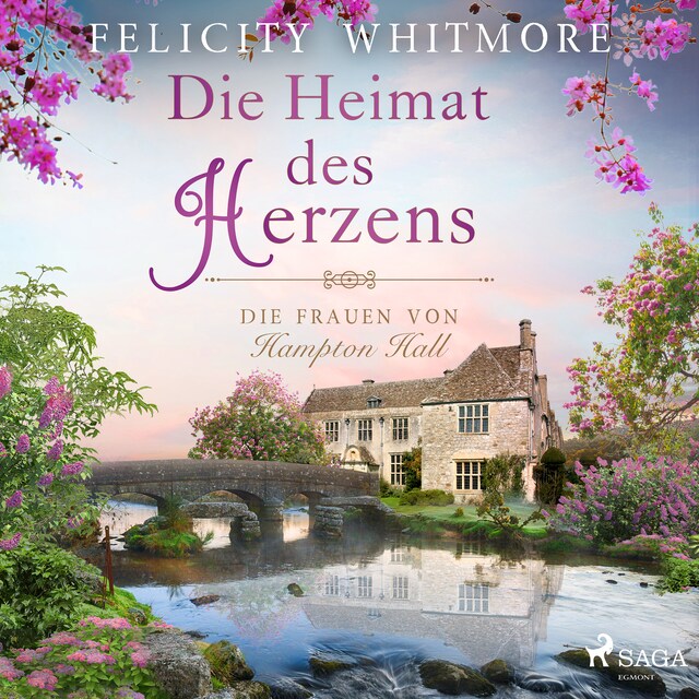 Book cover for Die Heimat des Herzens: Die Frauen von Hampton Hall (Die Hampton-Hall-Trilogie, Band 3)