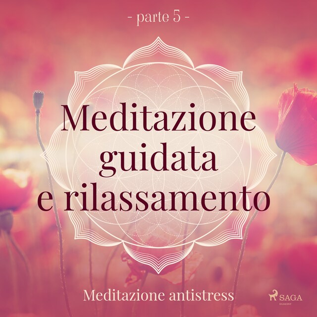 Portada de libro para Meditazione guidata e rilassamento (parte 5) - Meditazione antistress