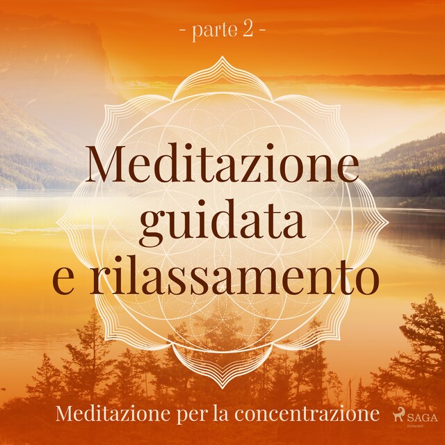 Okładka książki dla Meditazione guidata e rilassamento (parte 2) - Meditazione per la concentrazione