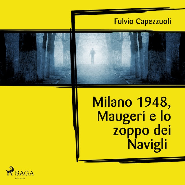 Bokomslag for Milano, 1948, Maugeri e lo zoppo dei Navigli