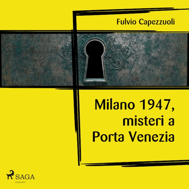 Book cover for Milano, 1947, misteri a Porta Venezia