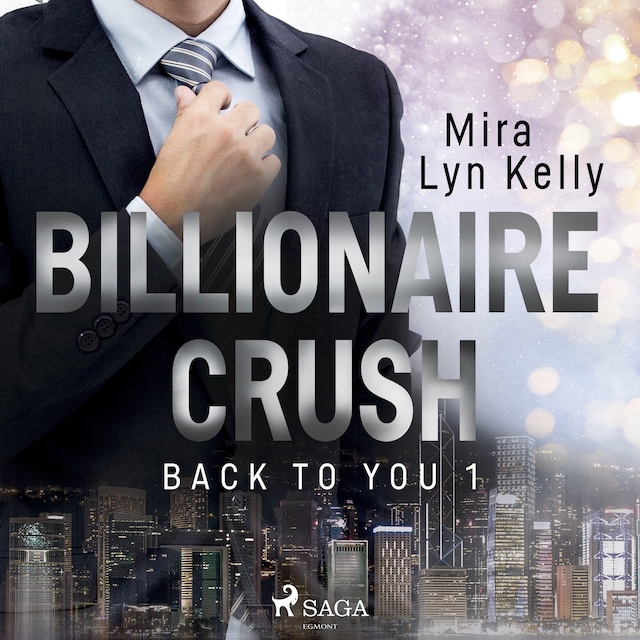 Book cover for Billionaire Crush (Back to You 1)