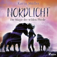 Nordlicht, Band 03: Die Magie der wilden Pferde