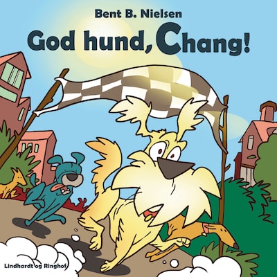 God hund, Chang!