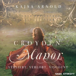 Croyden Manor - Verliebt, verlobt, Viscount: Georgina als Hörbuch
