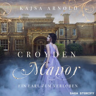 Croyden Manor - Ein Earl zum Verloben: Rosalie als Hörbuch