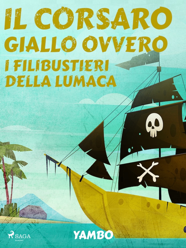 Bogomslag for Il Corsaro Giallo ovvero i filibustieri della lumaca