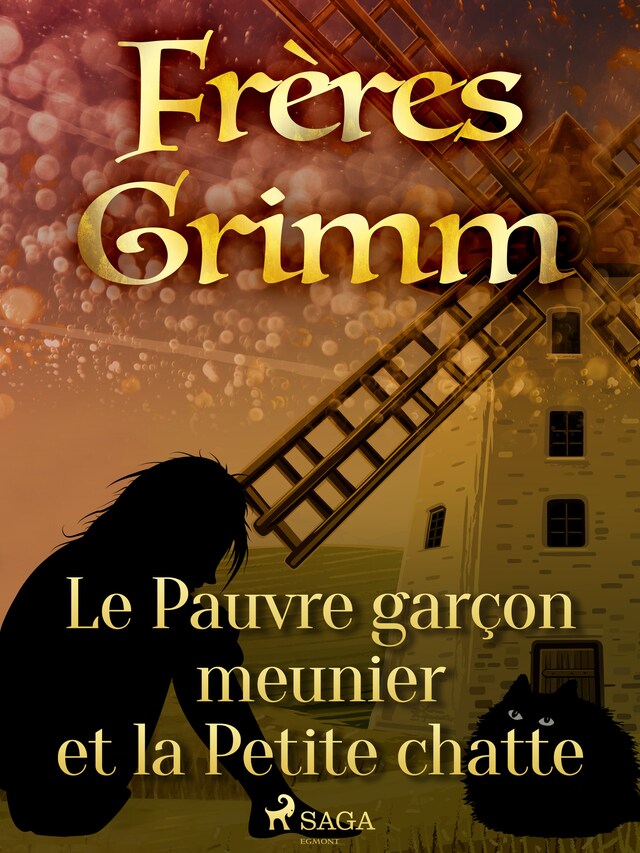 Couverture de livre pour Le Pauvre garçon meunier et la Petite chatte