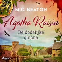 De dodelijke quiche - Agatha Raisin