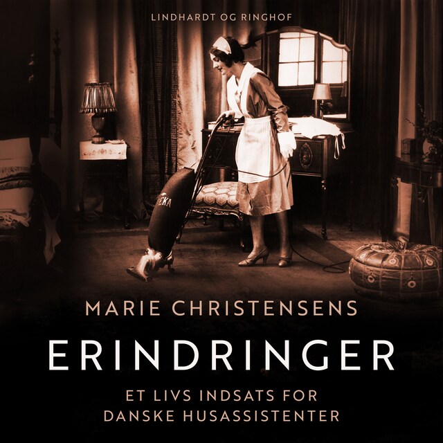 Book cover for Erindringer. Et livs indsats for danske husassistenter