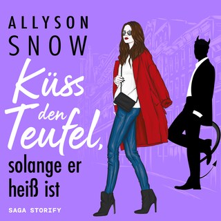 Küss den Teufel, solange er heiß ist als Hörbuch