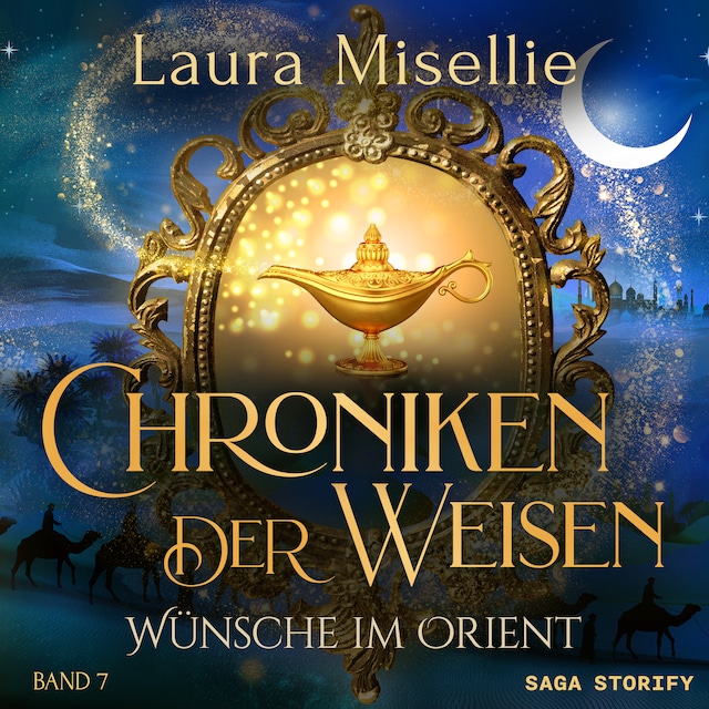 Kirjankansi teokselle Chroniken der Weisen: Wünsche im Orient (Band 7)