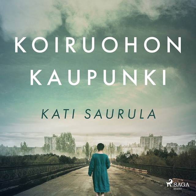 Book cover for Koiruohon kaupunki – Tšernobylin kätketty tarina