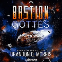 Die Bastion Gottes (Die kosmische Schmiede 2)