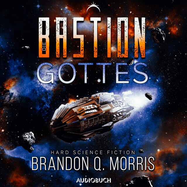 Portada de libro para Die Bastion Gottes (Die kosmische Schmiede 2)