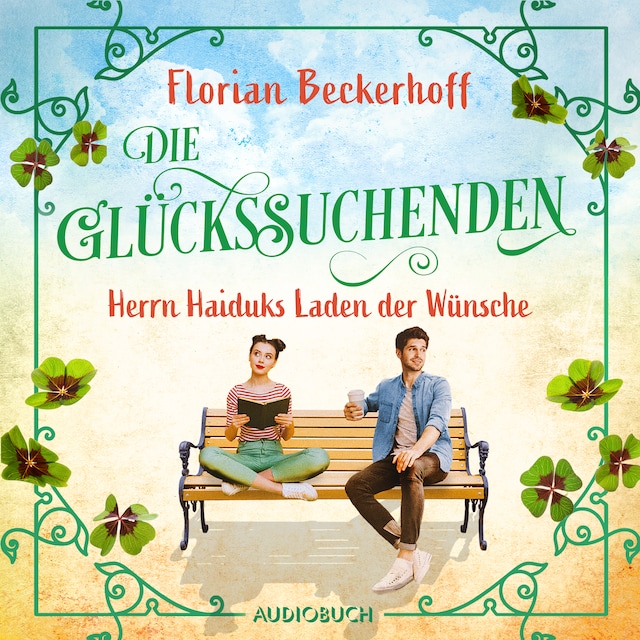 Book cover for Die Glückssuchenden: Herrn Haiduks Laden der Wünsche