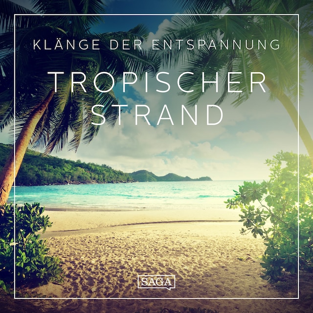 Book cover for Klänge der Entspannung - Tropischer Strand