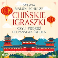 Chińskie igraszki czyli podróż do Państwa Środka
