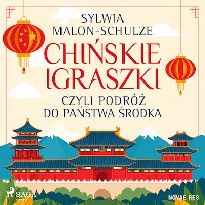 Chińskie igraszki, czyli podróż do Państwa Środka