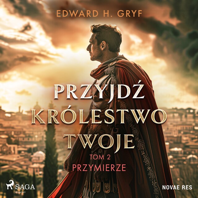 Okładka książki dla Przyjdź królestwo twoje. Tom II - Przymierze