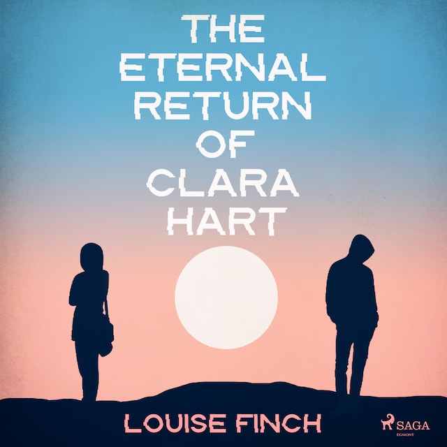 Boekomslag van The Eternal Return of Clara Hart