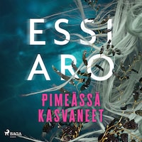 Pimeässä kasvaneet
