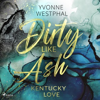 Dirty Like Ash als Hörbuch