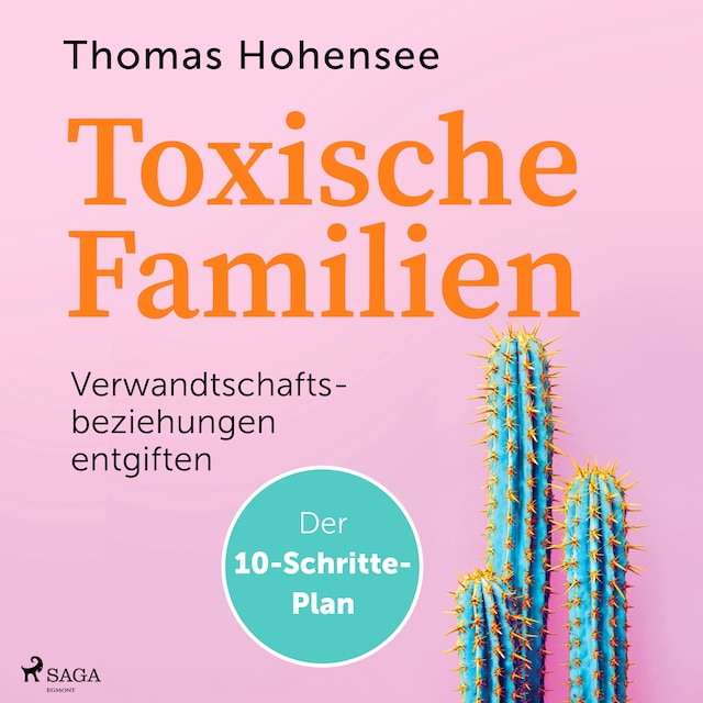 Kirjankansi teokselle Toxische Familien: Verwandtschaftsbeziehungen entgiften. Der 10-Schritte-Plan