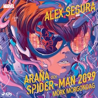 Araña och Spider-Man 2099: Mörk morgondag