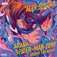 Araña og Spider-Man 2099 – Mørk Fremtid